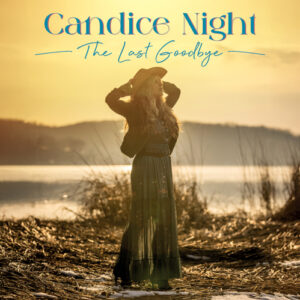 Candice Night - The Last Goodbye